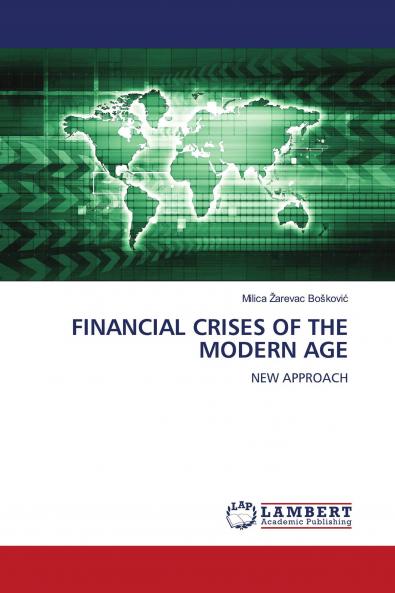 FINANCIAL CRISES OF THE MODERN AGE