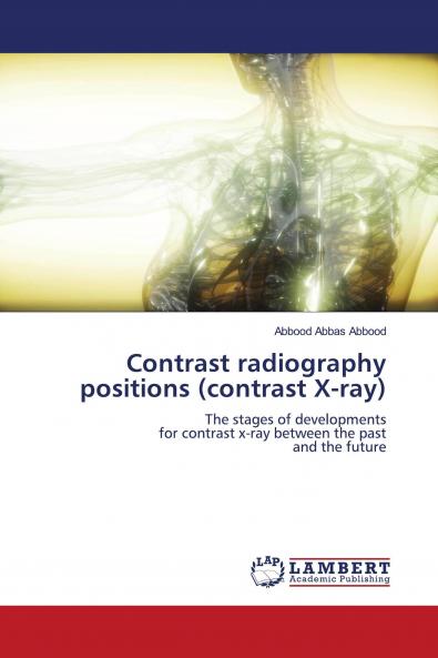 Contrast radiography positions (contrast X-ray)
