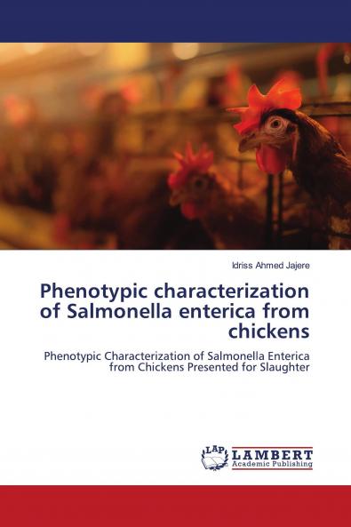 Phenotypic characterization of Salmonella enterica from chickens