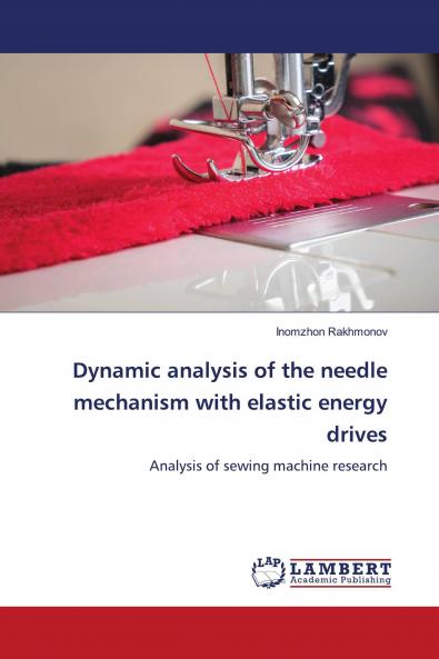 Dynamic analysis of the needle mechanism with elastic energy drives