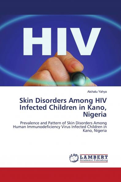 Skin Disorders Among HIV Infected Children in Kano Nigeria