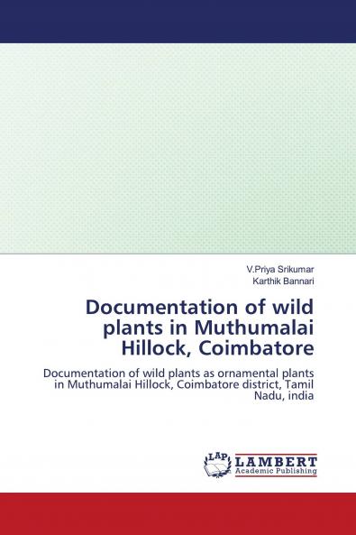 Documentation of wild plants in Muthumalai Hillock Coimbatore