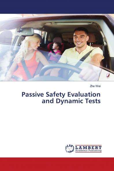 Passive Safety Evaluation and Dynamic Tests