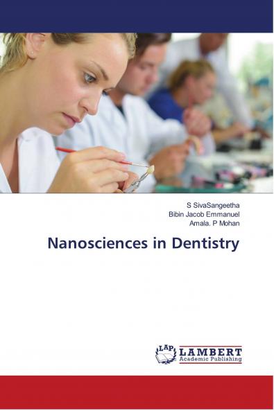 Nanosciences in Dentistry