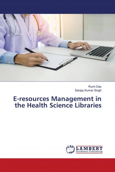 E-resources Management in the Health Science Libraries