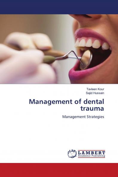 Management of dental trauma