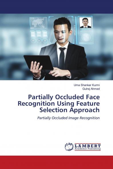 Partially Occluded Face Recognition Using Feature Selection Approach