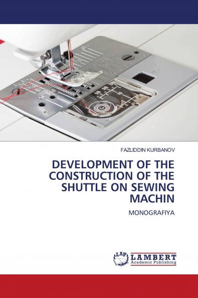 DEVELOPMENT OF THE CONSTRUCTION OF THE SHUTTLE ON SEWING MACHIN