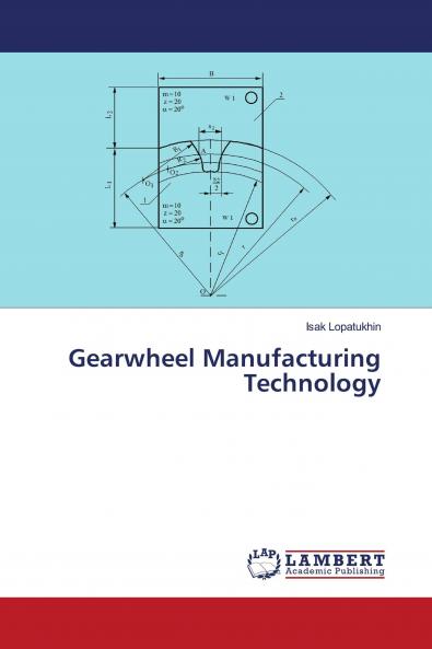 Gearwheel Manufacturing Technology