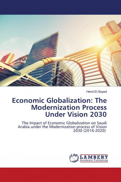 Economic Globalization: The Modernization Process Under Vision 2030