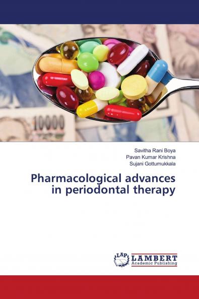 Pharmacological advances in periodontal therapy