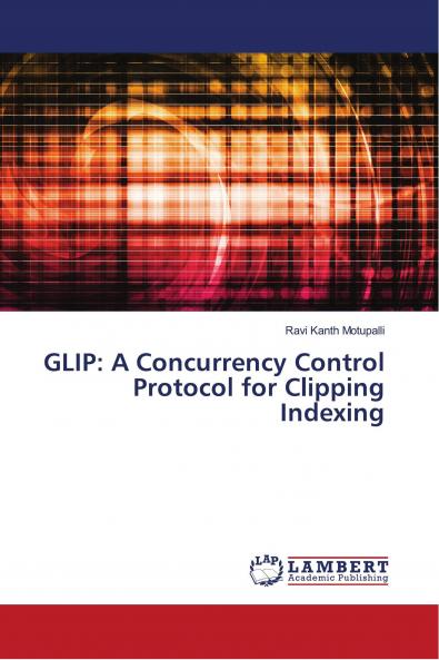 GLIP: A Concurrency Control Protocol for Clipping Indexing