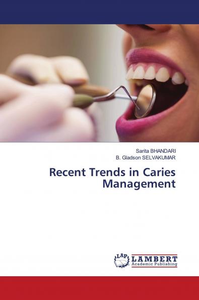 Recent Trends in Caries Management