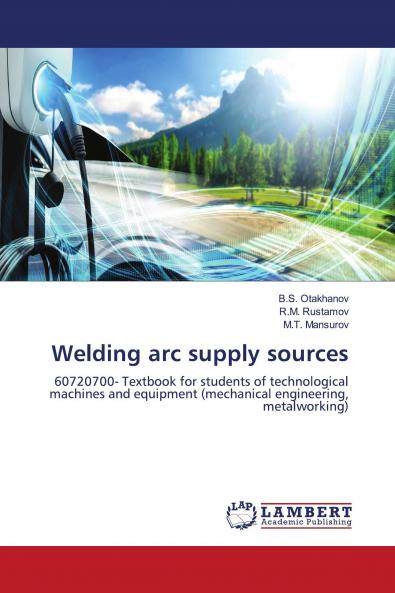 Welding arc supply sources