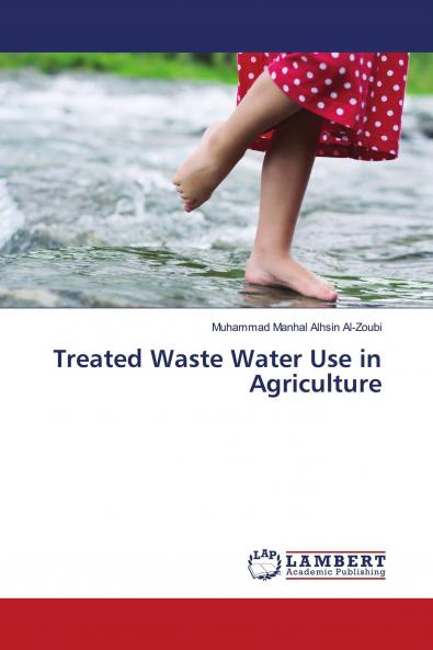 Treated Waste Water Use in Agriculture
