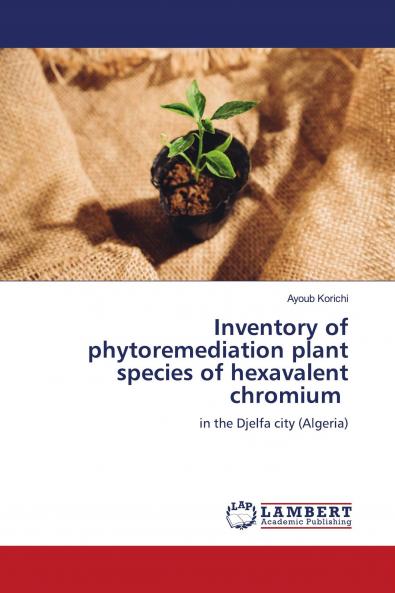 Inventory of phytoremediation plant species of hexavalent chromium