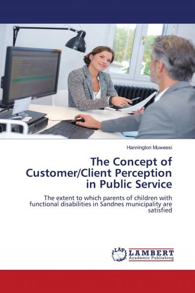 The Concept of Customer/Client Perception in Public Service