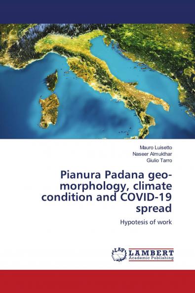 Pianura Padana geo-morphology climate condition and COVID-19 spread