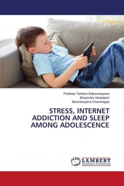 STRESS INTERNET ADDICTION AND SLEEP AMONG ADOLESCENCE