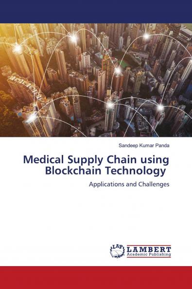 Medical Supply Chain using Blockchain Technology