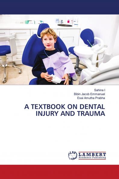A TEXTBOOK ON DENTAL INJURY AND TRAUMA