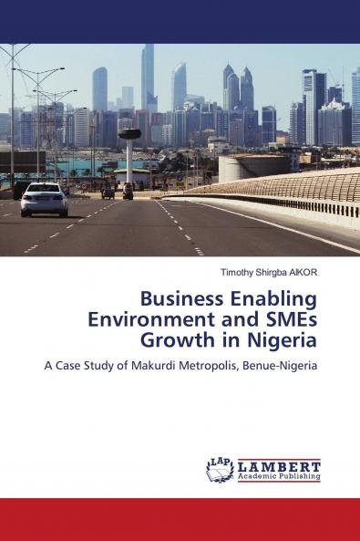 Business Enabling Environment and SMEs Growth in Nigeria