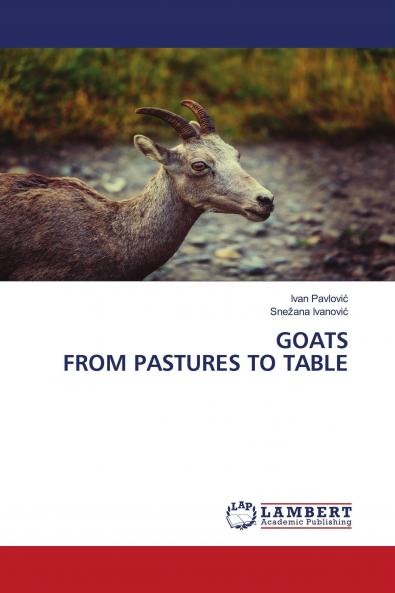 GOATS FROM PASTURES TO TABLE