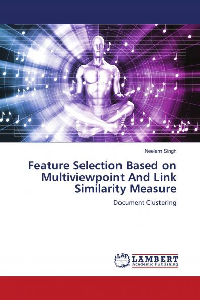 Feature Selection Based on Multiviewpoint And Link Similarity Measure