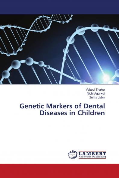 Genetic Markers of Dental Diseases in Children