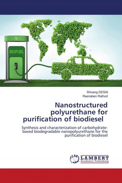 Nanostructured polyurethane for purification of biodiesel