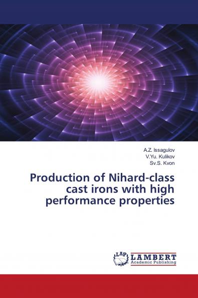 Production of Nihard-class cast irons with high performance properties