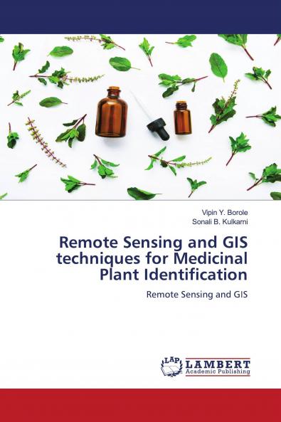 Remote Sensing and GIS techniques for Medicinal Plant Identification