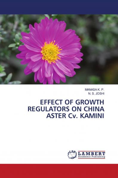 EFFECT OF GROWTH REGULATORS ON CHINA ASTER Cv. KAMINI