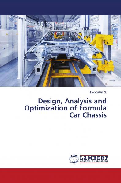 Design Analysis and Optimization of Formula Car Chassis