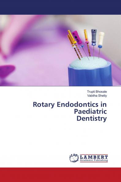 Rotary Endodontics in Paediatric Dentistry