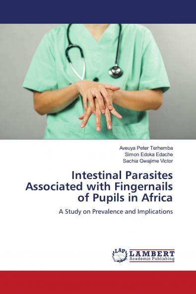 Intestinal Parasites Associated with Fingernails of Pupils in Africa