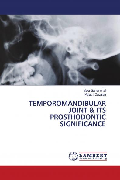 TEMPOROMANDIBULAR JOINT & ITS PROSTHODONTIC SIGNIFICANCE
