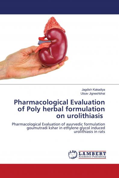 Pharmacological Evaluation of Poly herbal formulation on urolithiasis