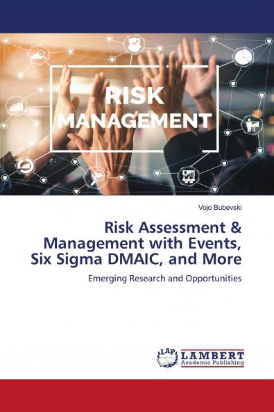 Risk Assessment & Management with Events Six Sigma DMAIC and More