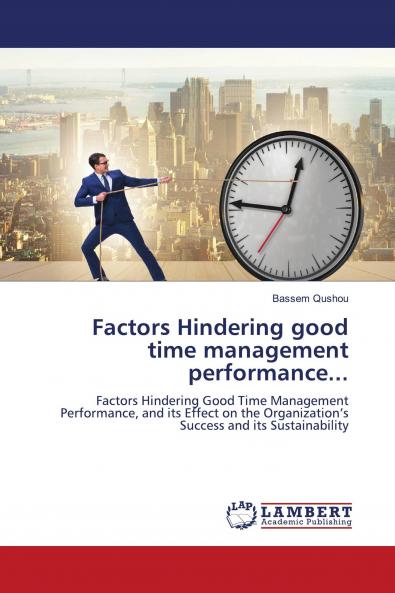 Factors Hindering good time management performance...