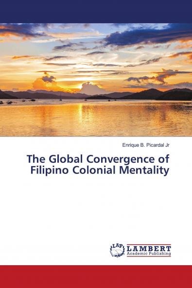 The Global Convergence of Filipino Colonial Mentality