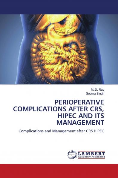 PERIOPERATIVE COMPLICATIONS AFTER CRS HIPEC AND ITS MANAGEMENT