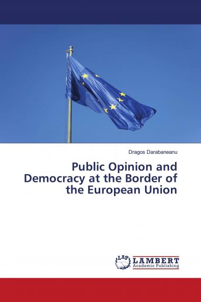 Public Opinion and Democracy at the Border of the European Union