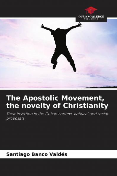 The Apostolic Movement the novelty of Christianity