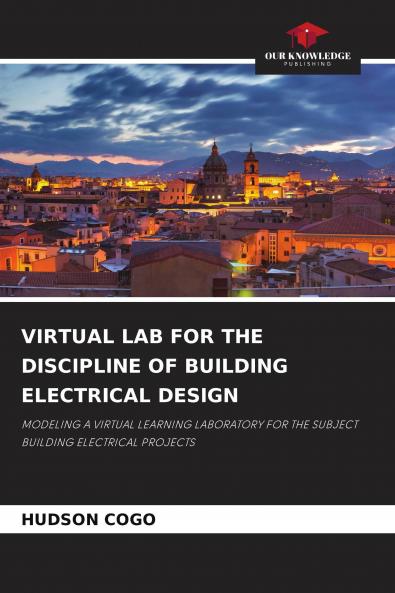 VIRTUAL LAB FOR THE DISCIPLINE OF BUILDING ELECTRICAL DESIGN