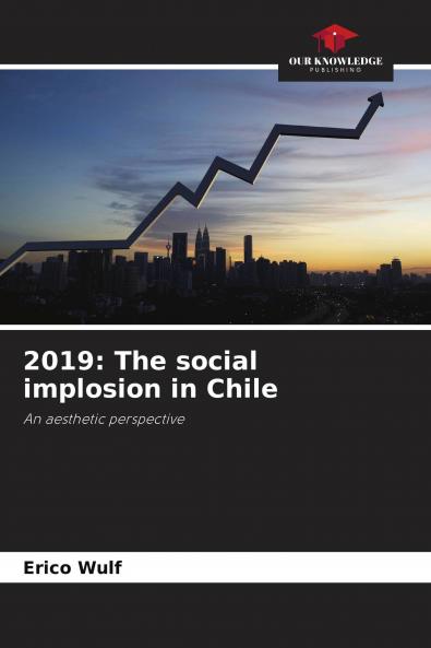 2019: The social implosion in Chile