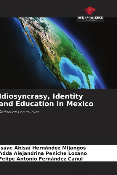 Idiosyncrasy Identity and Education in Mexico
