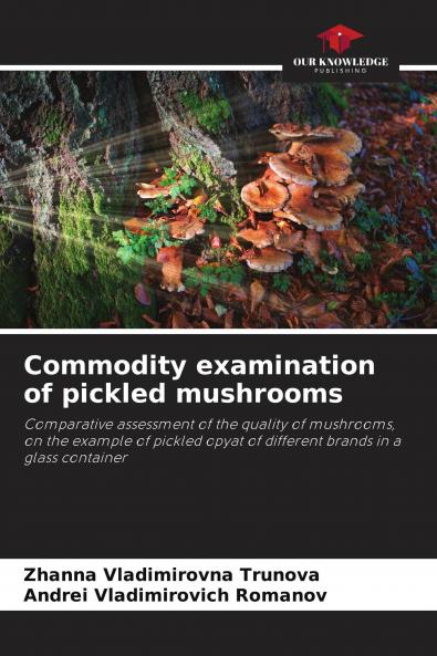 Commodity examination of pickled mushrooms