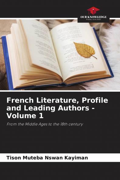 French Literature Profile and Leading Authors - Volume 1
