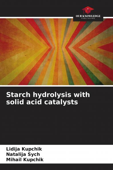 Starch hydrolysis with solid acid catalysts